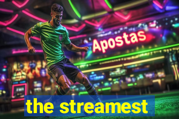 the streamest